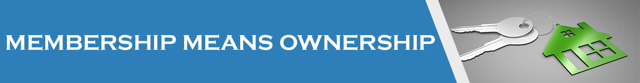 Membership means ownership Membership Ownership